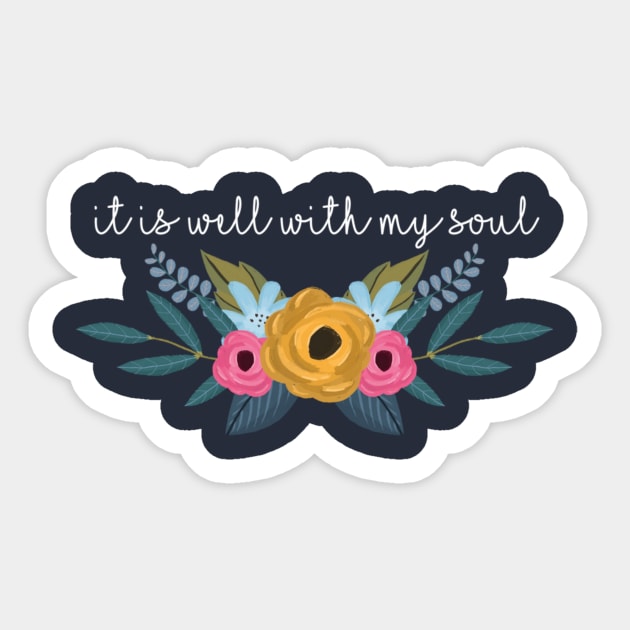 It Is Well with My Soul Sticker by winsteadwandering